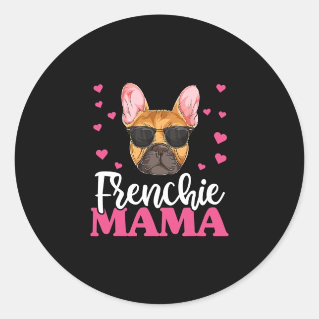Frenchie Bulldog Mama  Classic Round Sticker (Front)