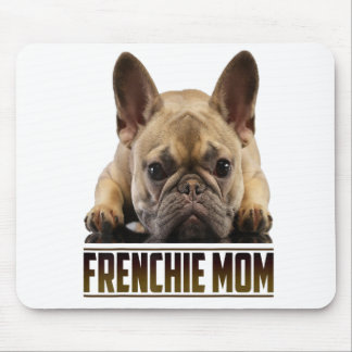 Frenchie Bulldog Mom Gift Mouse Pad