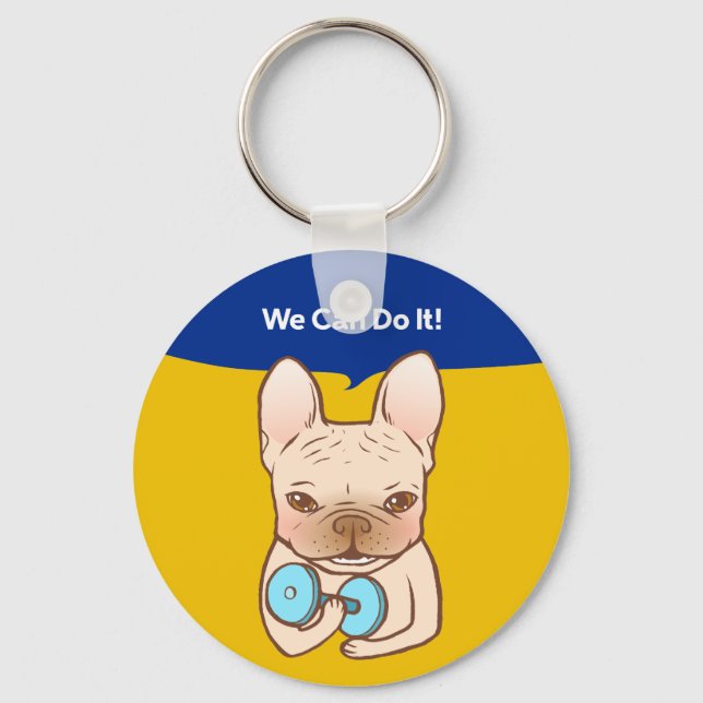 Frenchie Can Do It With You Key Ring (Front)