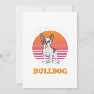 Frenchie Clos Gift I Speak Fluent French Bulldog Announcement