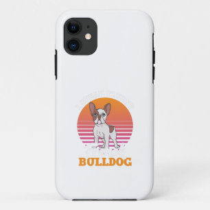 Frenchie Clos Gift I Speak Fluent French Bulldog iPhone 11 Case