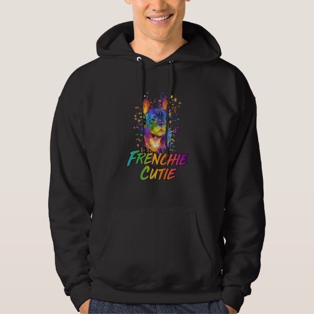 Frenchie Cutie French Bulldog Humor Frenchie Dog Hoodie (Front)
