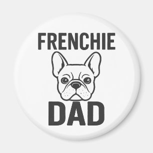 Frenchie Dad – Cool French Bulldog for Dog Dads Magnet