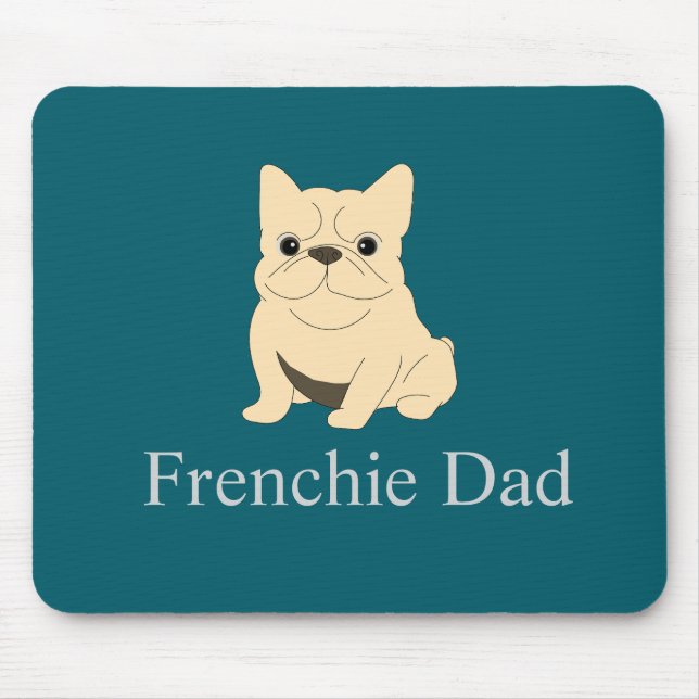Frenchie Dad, cream French bulldog. Mouse Pad (Front)