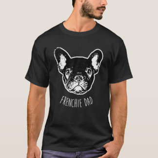 Frenchie dad french bulldog puppy pet dog T-Shirt