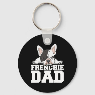 Frenchie Dad Quote For Your Frenchie Dad Key Ring