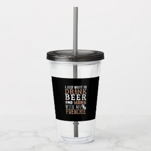 Frenchie Dad T Funny French Bulldog Dog Lover Beer Acrylic Tumbler