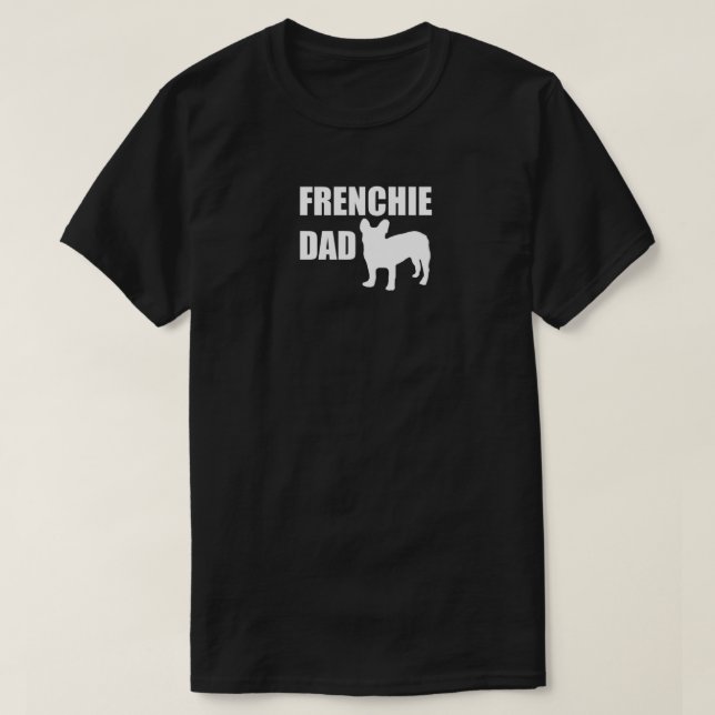 Frenchie Dad T-Shirt (Design Front)