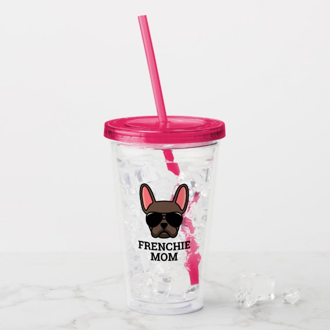 Frenchie Dog Mum Brown French Bulldog Acrylic Tumbler (Front Ice)