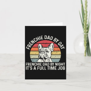 Frenchie Dog Quote For Your Frenchie Dad Card