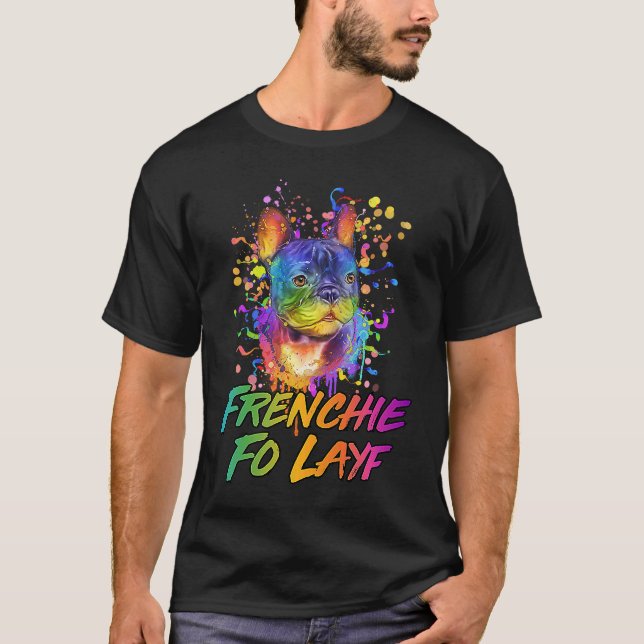 Frenchie Fo Layf Rescue Dog French Bulldog Adopt T-Shirt (Front)