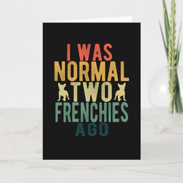 Frenchie French Bulldog Saying Card (Front)