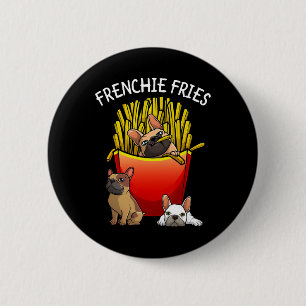 Frenchie Fries French Bulldog Lover Men Women Kids 6 Cm Round Badge