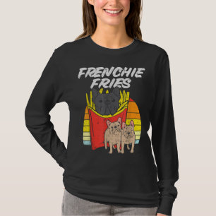 Frenchie Fries Funny French Bulldog Pet Dog Lover T-Shirt