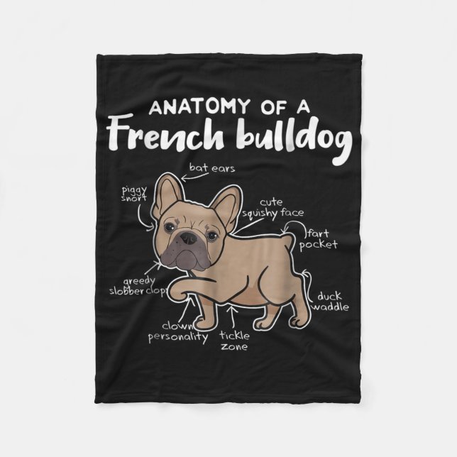 Frenchie Gift | Anatomy Of A French Bulldog Gift Fleece Blanket (Front)