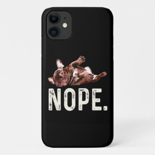 Frenchie Gift   French Bulldog Nope. iPhone 11 Case
