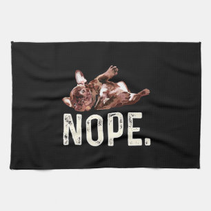 Frenchie Gift   French Bulldog Nope. Tea Towel