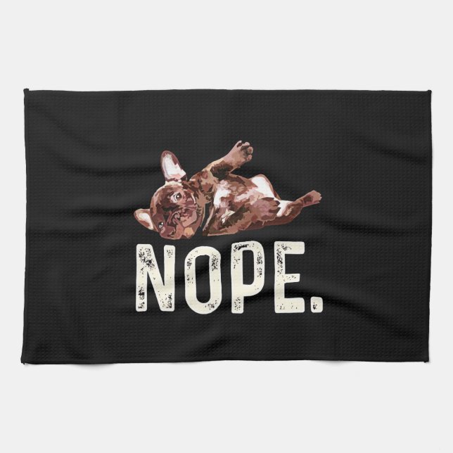 Frenchie Gift | French Bulldog Nope. Tea Towel (Horizontal)