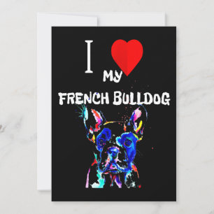 Frenchie Gift I Love My French Bulldog Colourful