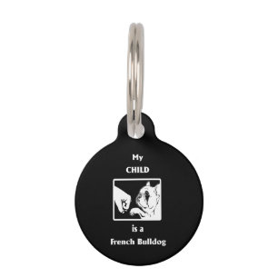 Frenchie Gift   My Child Is A French Bulldog Pet Tag
