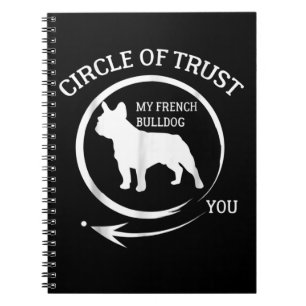 Frenchie Gift   My French Bulldog Circle Of Trust Notebook
