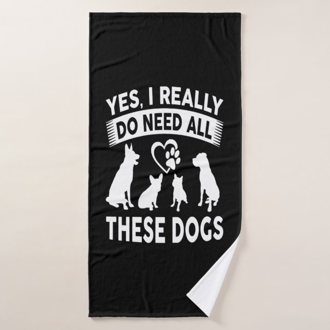 Frenchie Gift |Yes, I Really Do Need All These Dog Bath Towel (Bath Towel)