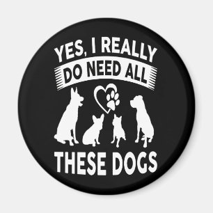 Frenchie Gift Yes, I Really Do Need All These Dog Magnet