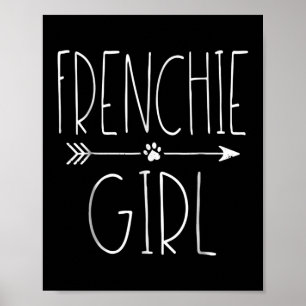 Frenchie Girl T  I Love My French Bulldog Dog Mum Poster