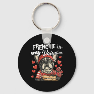 Frenchie Is My Valentine French Bulldog Dog Lovers Key Ring