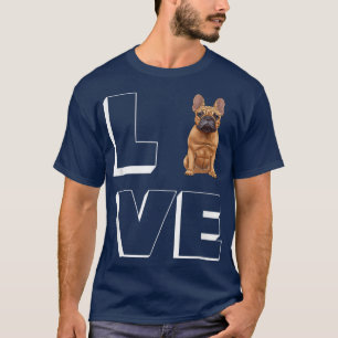 Frenchie Love I Love My Frenchie Mum French Bulldo T-Shirt