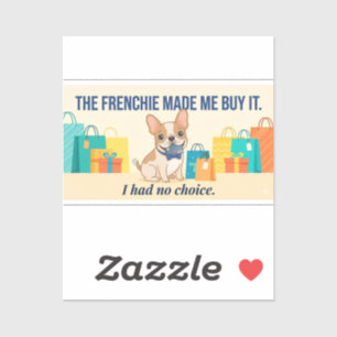 Frenchie Made Me Buy It Funny Dog Mom Shirt