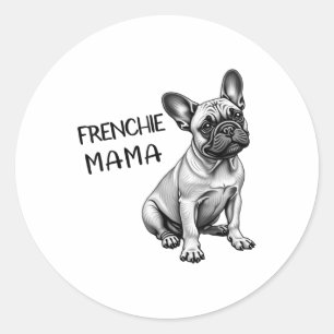 Frenchie Mama Cute French Bulldog Dog Mum Classic Round Sticker