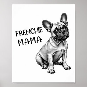 Frenchie Mama Cute French Bulldog Dog Mum Poster