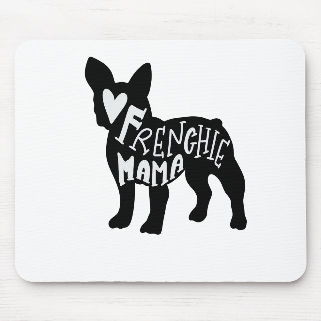 Frenchie Mama Cute French Bulldog Mum Mouse Pad (Front)
