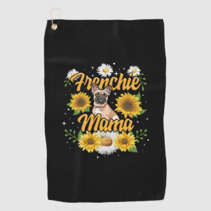 Frenchie Mama French Bulldog Dog Sunflower Golf Towel