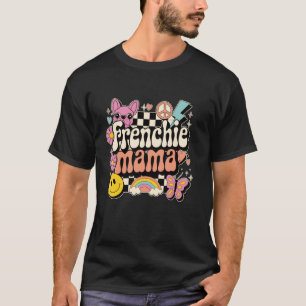 Frenchie Mama Retro Dog Mum Happy Face Rainbow But T-Shirt