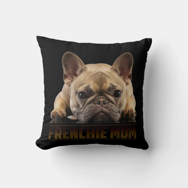 Frenchie Mama T  Women French Bulldog Gift Dog Mum Cushion (Front)