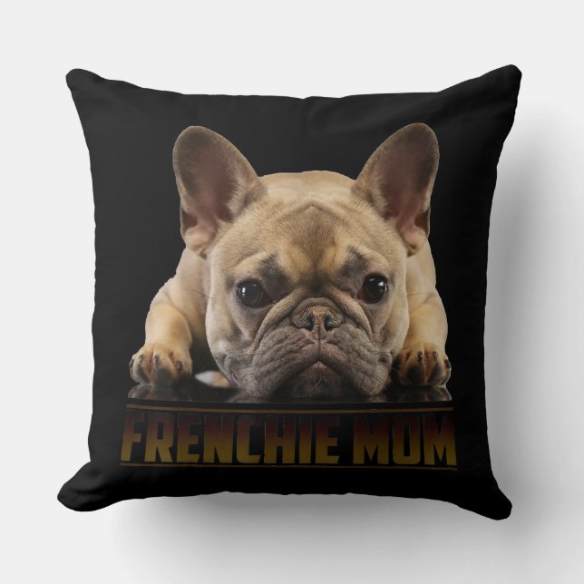 Frenchie Mama T  Women French Bulldog Gift Dog Mum Cushion (Front)