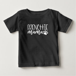frenchie mama women french bulldog gift baby T-Shirt
