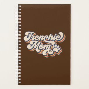 Frenchie Mom French Bulldog Mom Mother's Day Planner