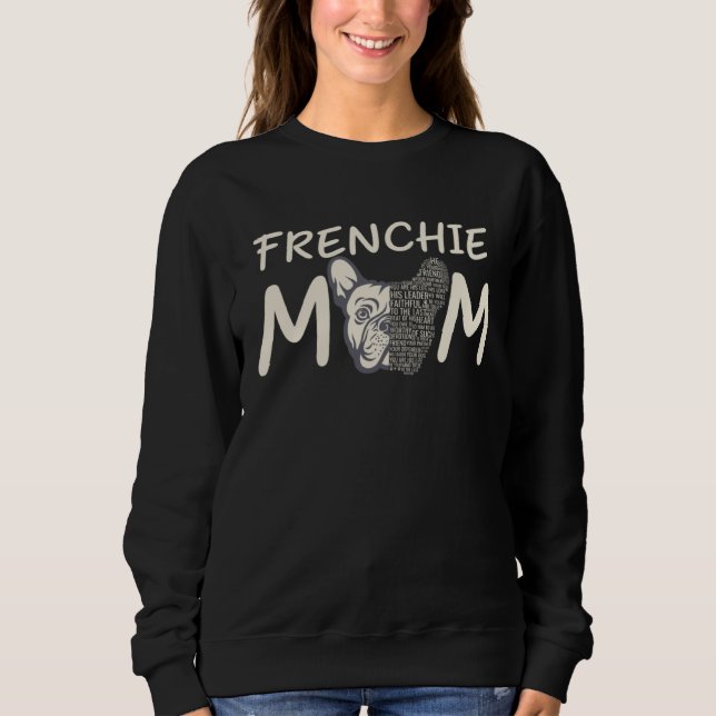 Frenchie Mom French Bulldog Word cloud Stylish Sweatshirt (Front)