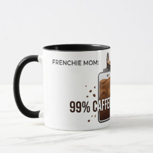 Frenchie Mum 99 Percent Caffeinated Funny Coffee D Mug