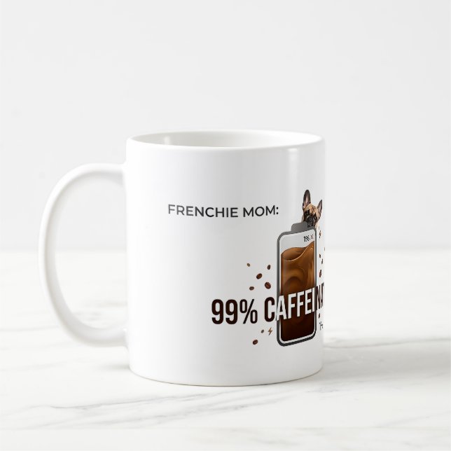 Frenchie Mum 99 Percent Caffeinated Funny Coffee D Mug (Left)