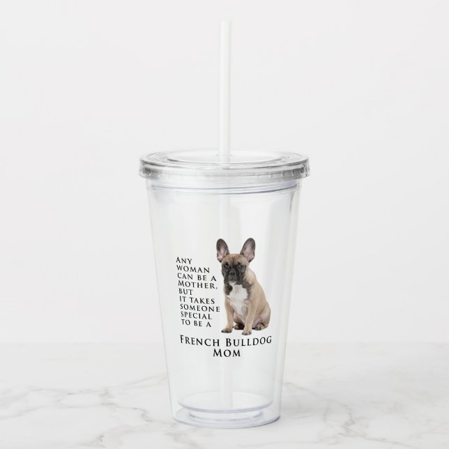 Frenchie Mum Acrylic Tumbler (Front)