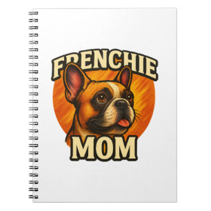 Frenchie Mum Adorable French Bulldog Portrait Notebook