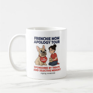Frenchie Mum Apology Tour Funny Design Coffee Mug