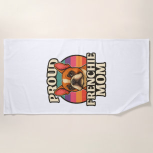 Frenchie Mum Cute French Bulldog Dog Lover Design Beach Towel