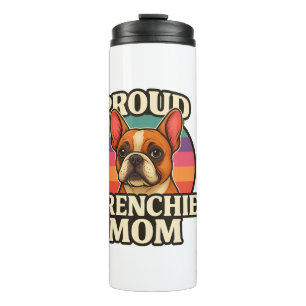 Frenchie Mum Cute French Bulldog Dog Lover Design Thermal Tumbler