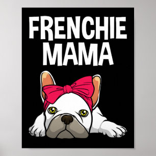Frenchie Mum French Bulldog Design For Women Grand Poster
