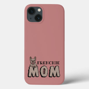 Frenchie Mum French Bulldog Lover iPhone 13 Case